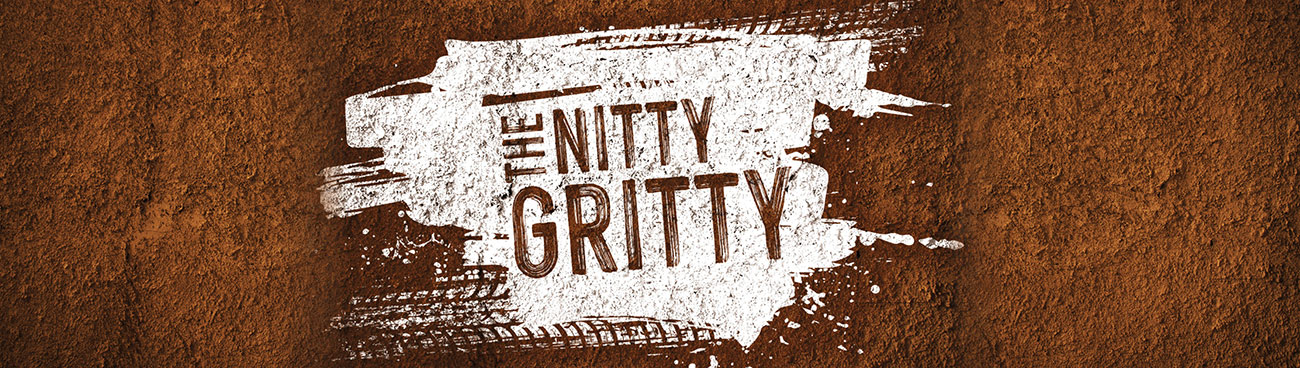 The Nitty Gritty